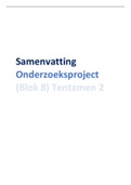 Samenvatting Onderzoeksproject - Research project Blok 7 Tentamen 2 RSM BA2