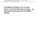 TEST BANK FOR PRIMARY CARE ART AND SCIENCE OF ADVANCED PRACTICE NURSING – AN INTERPROFESSIONAL APPROACH 5TH EDITION DUNPHY