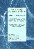 Geslaagd verbetervoorstel ouderen - Hogeschool van Rotterdam - HBO-V Deeltijd -  Onderdeel Kwaliteit en Veiligheid - Beweegrichtlijnen voor wijkverpleegkundigen om zorgplannen beter in te vullen - Geslaagd maart 2022 met feedback HvR