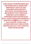 TEST BANK PATHOPHYSIOLOGY THE BIOLOGICAL BASIS FOR DISEASE IN ADULTS AND CHILDREN 8TH EDITION MCCANCE, HUETHER EXAM QUESTIONS AND COMPLETE VERIFIED 100%CORRECT ANSWERS WITH RATIONALES WELL EXPLAINED AND GRADED A+ ALREADY PASSED!!!!!!!! LATEST 2024 UPDATE 