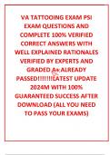 VA TATTOOING EXAM PSI EXAM QUESTIONS AND  COMPLETE 100% VERIFIED CORRECT ANSWERS WITH WELL EXPLAINED RATIONALES VERIFIED BY EXPERTS AND GRADED A+ ALREADY PASSED!!!!!!!LATEST UPDATE 2024M WITH 100% GUARANTEED SUCCESS AFTER DOWNLOAD (ALL YOU NEED TO PASS YO