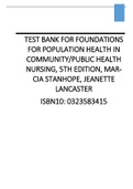 TEST BANK FOR FOUNDATIONS FOR POPULATION HEALTH IN COMMUNITY/PUBLIC HEALTH NURSING, 5TH EDITION, MARCIA STANHOPE, JEANETTE LANCASTER ISBN10: 0323583415