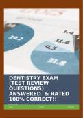 DENTISTRY EXAM (TEST REVIEW QUESTIONS) ANSWERED  & RATED 100% CORRECT!!