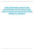 NURS 4700 NURSING CONCEPTS AND  INTERVENTIONS FOR THE CARE OF OLDER  ADULTS II (Spinal Cord Injuries) CASE STUDIES  MARQUETTE UNIVERSITY