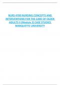 NURS 4700 NURSING CONCEPTS AND  INTERVENTIONS FOR THE CARE OF OLDER  ADULTS II (Module 3) CASE STUDIES  MARQUETTE UNIVERSITY