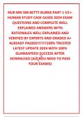 NUR MN 580 BETTY BURNS PART 1 V3 I-HUMAN STUDY CASE GUIDE 2024 EXAM QUESTIONS AND COMPLETE WELL EXPLAINED ANSWERS WITH RATIONALES WELL EXPLAINED AND VERIFIED BY EXPERTS AND GRADED A+  ALREADY PASSED!!!!!!!100% TRUSTED LATEST UPDATE 2024 WITH 100% GUARANTE