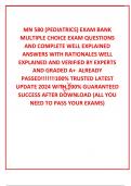  MN 580 (PEDIATRICS) EXAM BANK MULTIPLE CHOICE EXAM QUESTIONS AND COMPLETE WELL EXPLAINED ANSWERS WITH RATIONALES WELL EXPLAINED AND VERIFIED BY EXPERTS AND GRADED A+  ALREADY PASSED!!!!!!!100% TRUSTED LATEST UPDATE 2024 WITH 100% GUARANTEED SUCCESS AFTER