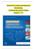 TEST BANK For Textbook Of Diagnostic Microbiology, 7th Edition By Connie R. Mahon, All Chapters 1 to 41 complete Verified editon ISBN:9780323482189