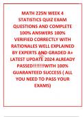 MATH 225N WEEK 4 STATISTICS QUIZ EXAM QUESTIONS AND COMPLETE 100% ANSWERS 100% VERIFIED CORRECTLY WITH RATIONALES WELL EXPLAINED BY EXPERTS AND GRADED A+ LATEST UPDATE 2024 ALREADY PASSED!!!!!!!WITH 100% GUARANTEED SUCCESS ( ALL YOU NEED TO PASS YOUR EXAM