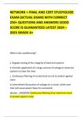 NETWORK + FINAL AND CERT STUDYGUIDE EXAM (ACTUAL EXAM) WITH CORRECT 250+ QUESTIONS AND ANSWERS GOOD SCORE IS GUARANTEED LATEST 2024 – 2025 GRADE A+   