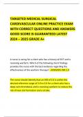 TARGETED MEDICAL SURGICAL CARDIVASCULAR ONLINE PRACTICE EXAM WITH CORRECT QUESTIONS AND ANSWERS GOOD SCORE IS GUARANTEED LATEST 2024 – 2025 GRADE A+   