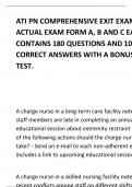 ATI PN COMPREHENSIVE EXIT EXAM LATEST ACTUAL EXAM FORM A, B AND C EACH CONTAINS 180 QUESTIONS AND 100% CORRECT ANSWERS WITH A BONUS PRACTICE TEST.