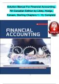 Solution Manual For Financial Accounting,  7th Canadian Edition by Libby, Hodge,  Kanaan, Sterling Chapters 1 - 13, Complete 