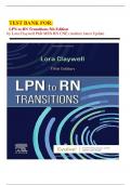 TEST BANK FOR: LPN to RN Transitions 5th Edition by Lora Claywell PhD MSN RN CNE (Author) latest Update.