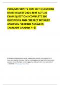 PEDS/MATERNITY HESI EXIT QUESTIONS BANK NEWEST 2024-2025 ACTUAL EXAM QUESTIONS COMPLETE 300 QUESTIONS AND CORRECT DETAILED ANSWERS (VERIFIED ANSWERS) |ALREADY GRADED A+||