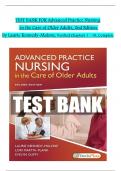 TEST BANK For Advanced Practice Nursing in the Care of Older Adults, 2nd Edition by Laurie Kennedy-Malone, All Chapters 1 to 19 complete Verified editon ISBN: 9780803694798