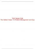 Test Bank For The Skilled Helper: A Problem-Management and Opportunity-Development Approach to Helping - 10th - 2014 All Chapters - 9781285065717