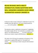 RELIAS RN BASIC MATH ABILITY EXAM(ACTUAL EXAM) QUESTIONS WITH WELL ANSWERED ANSWERS GOOD GRADE GUARANTEED ALREADY GRADED A+ 