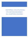 MATERNAL-CHILD NURSING, 5TH EDITION MCKINNEY ALL CHAPTERS COVERED