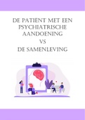 Samenvatting psychopathologie H5 : de patiënt met een psychiatrische aandoening VS de samenleving