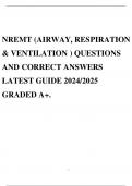 NREMT (AIRWAY, RESPIRATION & VENTILATION ) QUESTIONS AND CORRECT ANSWERS LATEST GUIDE 2024/2025 GRADED A+.