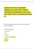 BUSINESS STRATEGY ASSESSMENT EXAM(ACTUAL EXAM) WITH CORRECT QUESTIONS AND ANSWERS LATEST 2024 – 2025 GOOD SCORE IS GUARANTEED GRADE A+