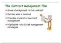 Information for Contract Managment Plan, Policies and Procedures for Contract Managment Plan, Contrct Schedule , Devoloping contract Budget, Contract qualify plan and implementation