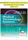 TEST BANK for Medical Terminology Systems: A Body Systems Approach 8th Edition by Barbara Gylys & Mary Ellen Wedding 9780803658677 Chapters 1-15 Complete Guide.