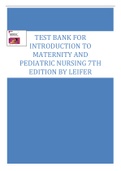 TEST BANK FOR INTRODUCTION TO MATERNITY AND PEDIATRIC NURSING 7TH EDITION BY LEIFER