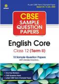 2022    English Core – CBSE Class 12 – Term II – 10 CBSE Sample Question Papers with detailed Solutions 