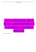 ATI CAPSTONE-MED SURG-ASSESSEMENT 3; complete assessment solutions