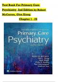 TEST BANK For Primary Care Psychiatry, 2nd Edition by Robert McCarron, Glen Xiong, All Chapters 1 to 26 complete Verified editon ISBN: 9781496349224