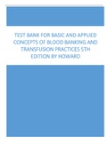 Test Bank for Basic and Applied Concepts of Blood Banking and Transfusion Practices 5th Edition by Howard