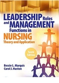 Leadership Roles and Management Functions in Nursing 10th Edition Bessie L. Marquis, Carol j. Huston Test Bank questions with correct answers and feedback