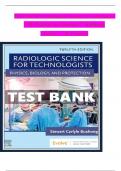 TEST BANK For Radiologic Science for Technologists, 12th Edition by Stewart C Bushong, Verified Chapters 1 - 40, Complete Newest Version