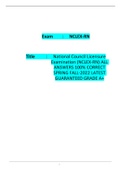 Exam	:	NCLEX-RN   Title	:	National Council Licensure Examination (NCLEX-RN) ALL ANSWERS 100% CORRECT SPRING FALL-2022 LATEST GUARANTEED GRADE A+