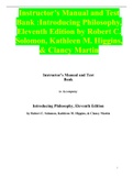 Instructor’s Manual and Test Bank :Introducing Philosophy, Eleventh Edition by Robert C. Solomon, Kathleen M. Higgins, & Clancy Martin