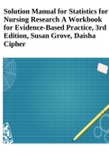 Solution Manual for Statistics for Nursing Research A Workbook for Evidence-Based Practice, 3rd Edition, Susan Grove, Daisha Cipher