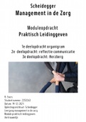 Scheidegger module Praktisch Leidinggeven - Management in de Zorg - Organogram, Communicatie & Herzberg - Geslaagd begin 2021 cijfer 8