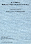 Geslaagde module Scheidegger Coördineren en Organiseren - MHBO Leidinggeven in Zorg en Welzijn - Cijfer 8 in 2021