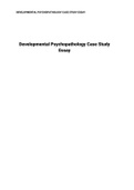 Developmental Psychopathology Case Study Essay week 3;Graded A