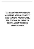 TEST BANK FOR FOR MEDICAL  ASSISTING ADMINISTRATIVE  AND CLINICAL PROCEDURES,  6TH EDITION, BY KATHRYN  BOOTH, LEESA WHICKER,  TERRI WYMAN