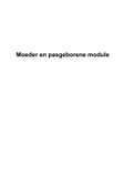 Moeder en Pasgeborene module - Samenvatting Obstetrie verpleegkundige, kinderverpleegkunde, Neonatologie verpleegkunde  opleidingen