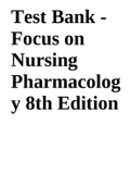 Focus on Nursing Pharmacology 8th Edition Karch Test Bank ALL CHAPTERS COVERED 2022/2023