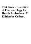  Essentials of Pharmacology for Health Professions 8th Edition Colbert Test Bank - Essentials of Pharmacology for Health Professions 8th Edition by Colbert Test Bank - Essentials of Pharmacology for Health Professions 8th Edition Colbert Test Bank