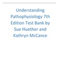 Understanding Pathophysiology 7th Edition Test Bank by Sue Huether and Kathryn McCance