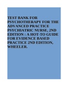 TEST BANK FOR PSYCHOTHERAPY FOR THE ADVANCED PRACTICE PSYCHIATRIC NURSE, 2ND EDITION : A HOT-TO GUIDE FOR EVIDENCE BASED PRACTICE 2ND EDITION, WHEELER.