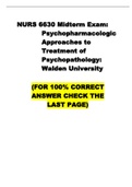 NURS 6630 Midterm Exam: Psychopharmacologic Approaches to Treatment of Psychopathology: Walden University  (FOR 100% CORRECT ANSWER CHECK THE LAST PAGE)