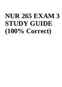 NUR 265 Exam 1 Questions and Answers Latest Updated 2024 | NUR 265 Exam 2 Questions and Answers Latest | NUR 265 Exam 3 Questions and Answers | NUR 265 EXAM 3 STUDY GUIDE | NUR 265 EXAM 4 STUDY GUIDE & NUR 265 Final EXAM Questions and Answers 2024-2025 (G