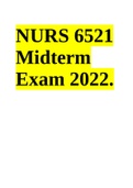 NURS 6521 PHARMACOL OGY: EXAM 1 STUDY GUIDE | NURS 6521 Midterm Exam 2021/2022 | NURS 6521 Midterm Exam 2022 | NURS 6521 Final Exam 2021/2022 | NURS 6521: Advanced Pharmacology Final Exam 2022 & NURS 6521 - MIDTERM RETAKE ADVANCED PHARMACOLOGY EXAM WEEK 7